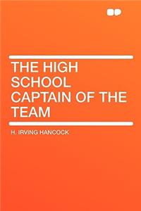 The High School Captain of the Team