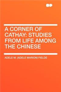 A Corner of Cathay