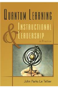 Quantum Learning & Instructional Leadership in Practice