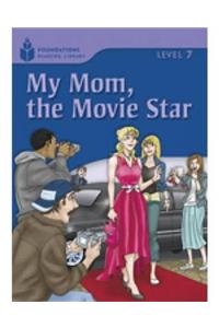 My Mom, the Movie Star