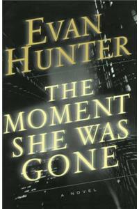 The Moment She Was Gone