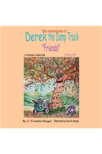 The Adventures of Derek the Dump Truck: Friends