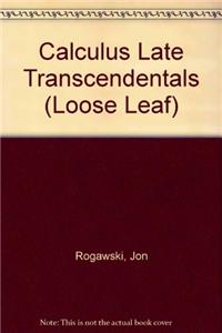 Calculus Late Transcendentals (Loose Leaf)