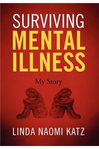 Surviving Mental Illness