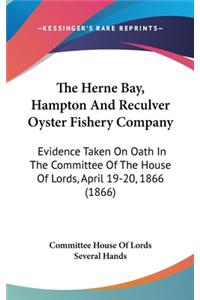 The Herne Bay, Hampton And Reculver Oyster Fishery Company