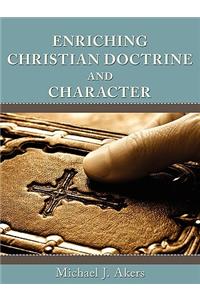 Enriching Christian Doctrine and Character