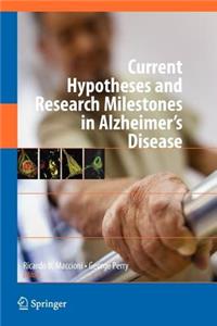 Current Hypotheses and Research Milestones in Alzheimer's Disease