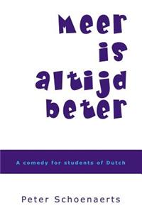 Meer is altijd beter