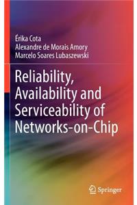 Reliability, Availability and Serviceability of Networks-On-Chip