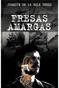 Fresas Amargas