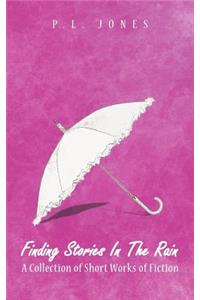 Finding Stories In The Rain