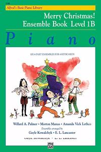 Alfred's Basic Piano Library: Merry Christmas! Ensemble, Bk 1b