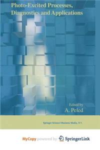 Photo-Excited Processes, Diagnostics and Applications