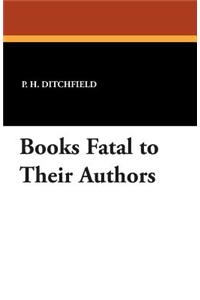 Books Fatal to Their Authors