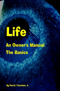 Life - An Owner's Manual