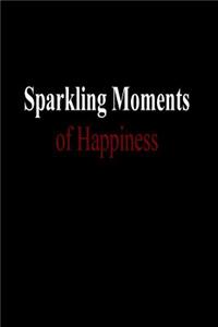 Sparkling Moments of Happiness