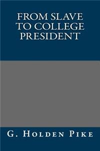 From Slave to College President