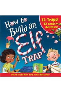 How to Build an Elf Trap