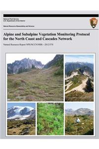 Alpine and Subalpine Vegetation Monitoring Protocol for the North Coast and Cascade