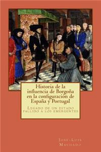 Historia de la influencia de Borgoña en la configuración de España y Portugal
