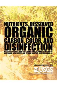 Nutrients, Dissolved Organic Carbon, Color, and Disinfection Byproducts in Base Flow and Stormflow in Streams of the Croton Watershed, Westchester and Putnam Counties, New York, 2000?02
