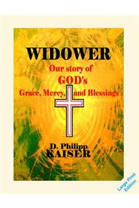 WIDOWER Our story of GOD's Grace, Mercy, and Blessings