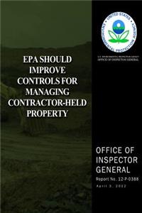EPA Should Improve Controls for Managing Contractor-Held Property