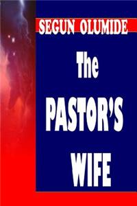 The Pastor's Wife: The Role of a Pastor's Wife