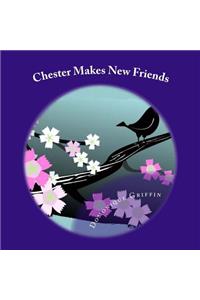 Chester Makes New Friends
