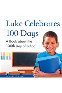 Luke Celebrates 100 Days