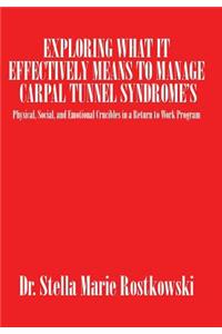 Exploring What It Effectively Means to Manage Carpal Tunnel Syndrome's