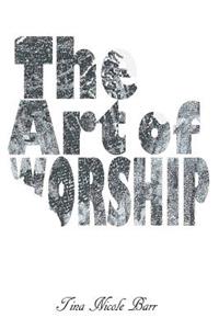 The Art of Worship