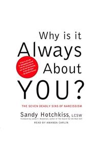 Why Is It Always about You?