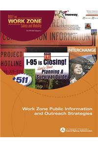 Work Zone Public Information and Outreach Strategies