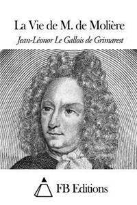 La Vie de M. de Molière