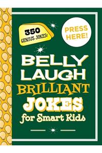 Belly Laugh Brilliant Jokes for Smart Kids
