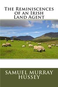 The Reminiscences of an Irish Land Agent