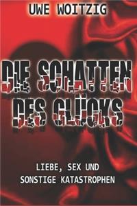 Die Schatten des Glücks