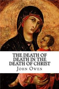 The Death of Death in the Death of Christ