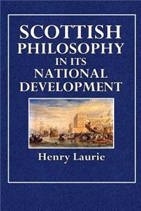 Scottish Philosophy in Its National Development