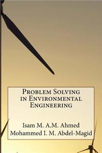 Problem Solving in Environmental Engineering