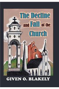 The Decline and Fall of the Church