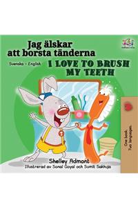I Love to Brush My Teeth (Swedish English Bilingual book)