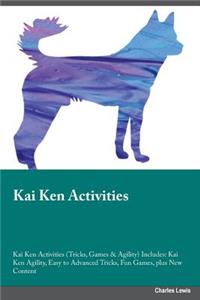 Kai Ken Activities Kai Ken Activities (Tricks, Games & Agility) Includes: Kai Ken Agility, Easy to Advanced Tricks, Fun Games, Plus New Content