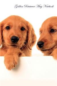 Golden Retriever May Notebook Golden Retriever Record, Log, Diary, Special Memories, To Do List, Academic Notepad, Scrapbook & More