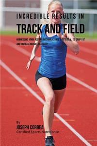 Incredible Results in Track and Field