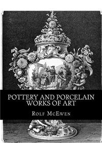 Pottery and Porcelain Works of Art