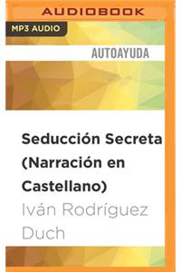 Seducción Secreta (Narración En Castellano)