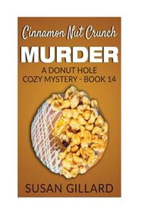 Cinnamon Nut Crunch Murder