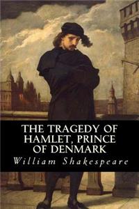 The tragedy of Hamlet, Prince of Denmark